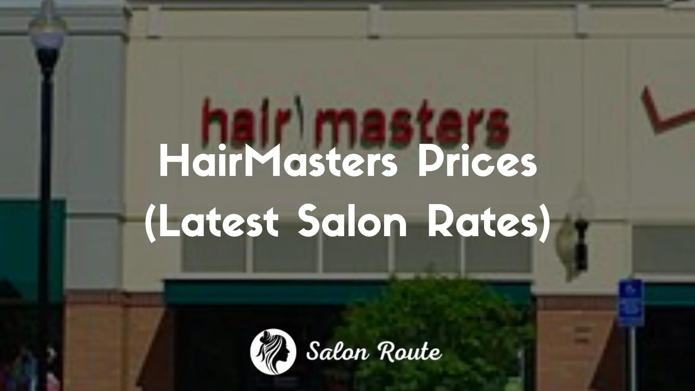 HairMasters Prices (Latest Salon Rates)