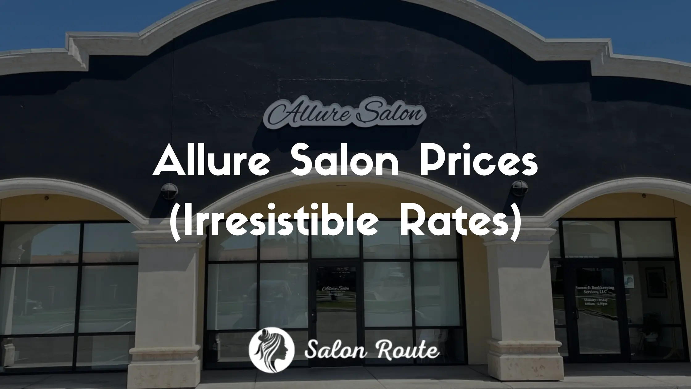 Allure Salon Prices (Irresistible Rates)