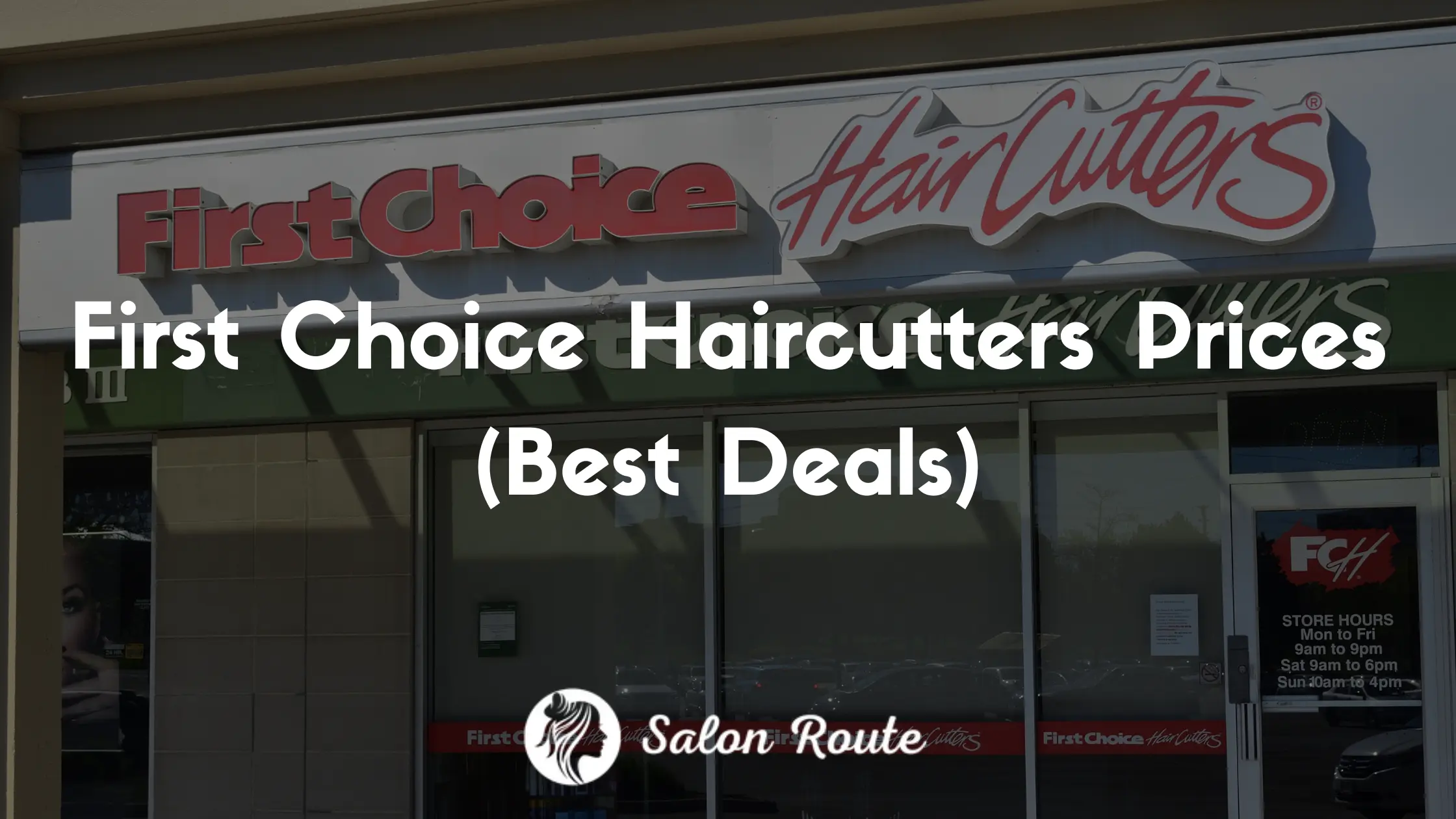 First Choice Haircutters Prices (Best Deals)