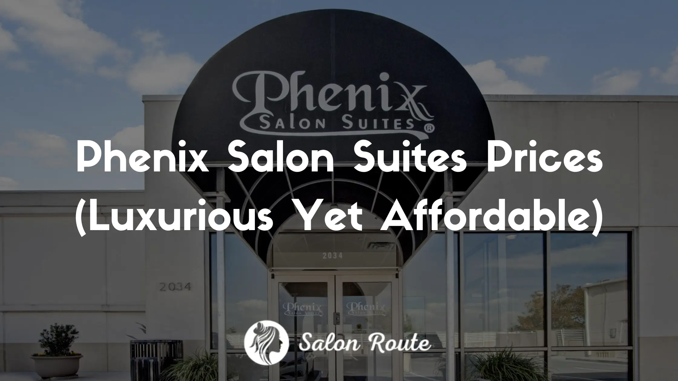 Phenix Salon Suites Prices (Luxurious Yet Affordable)