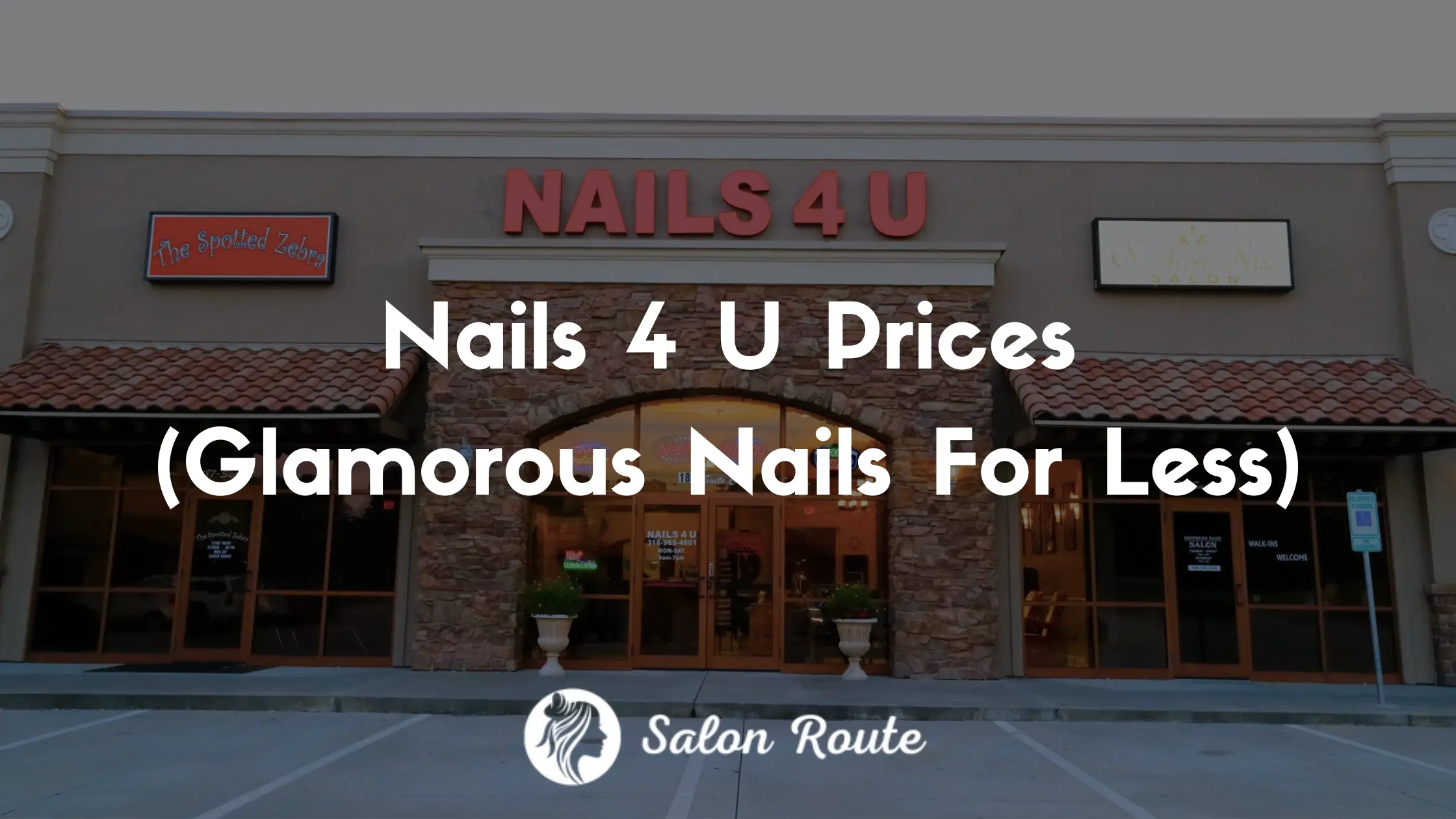Nails 4 U Prices (Glamorous Nails For Less)