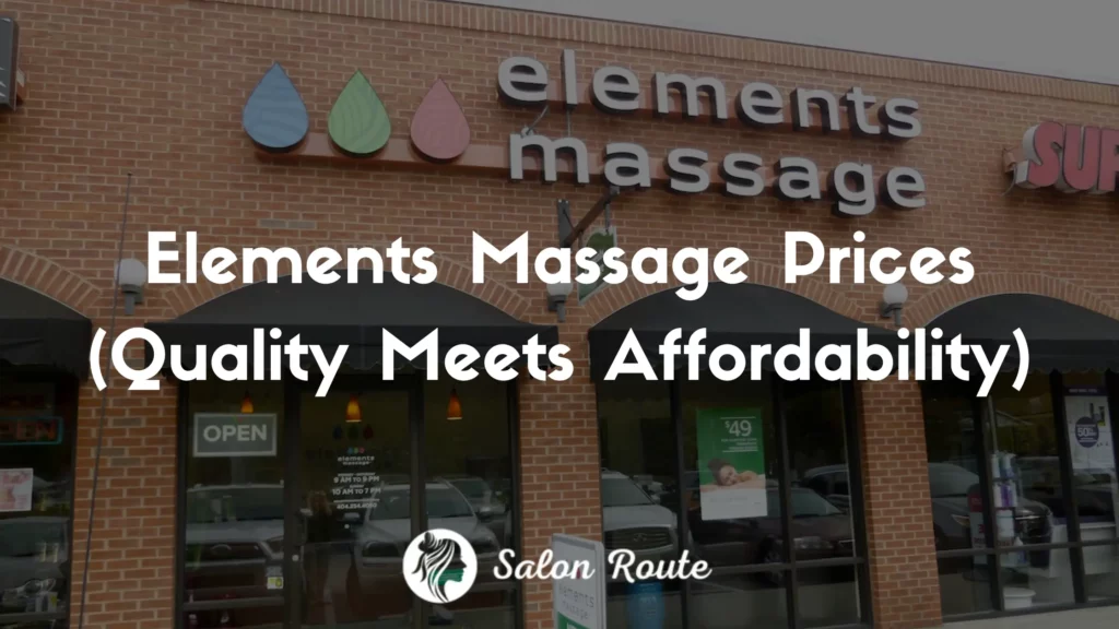 Elements Massage Prices 2024 (Quality Meets Affordability)