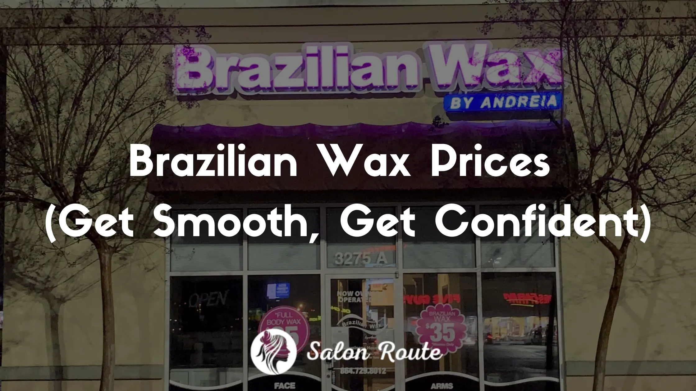 Brazilian Wax Prices (Get Smooth, Get Confident)
