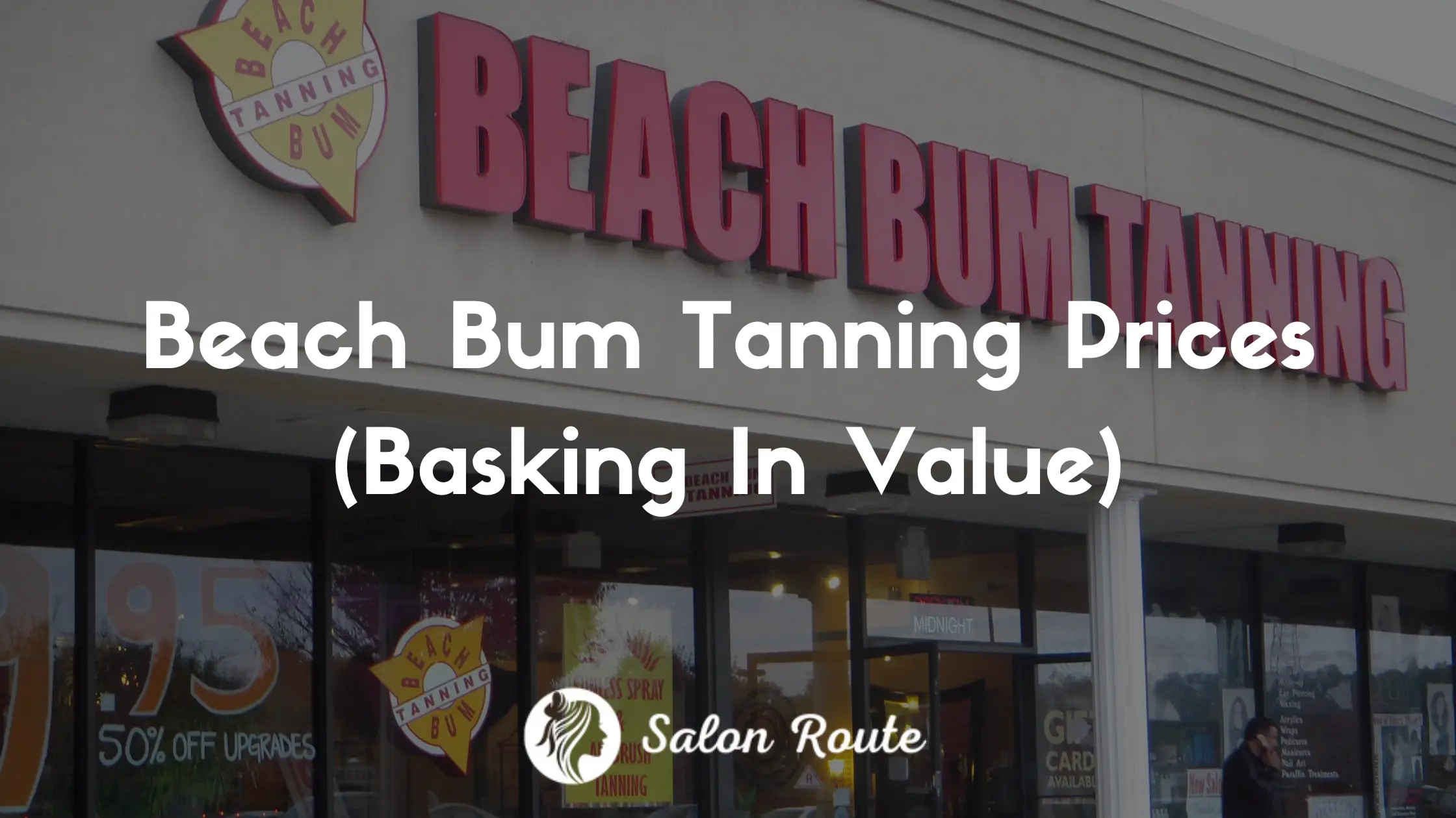 Beach Bum Tanning Prices (Basking In Value)