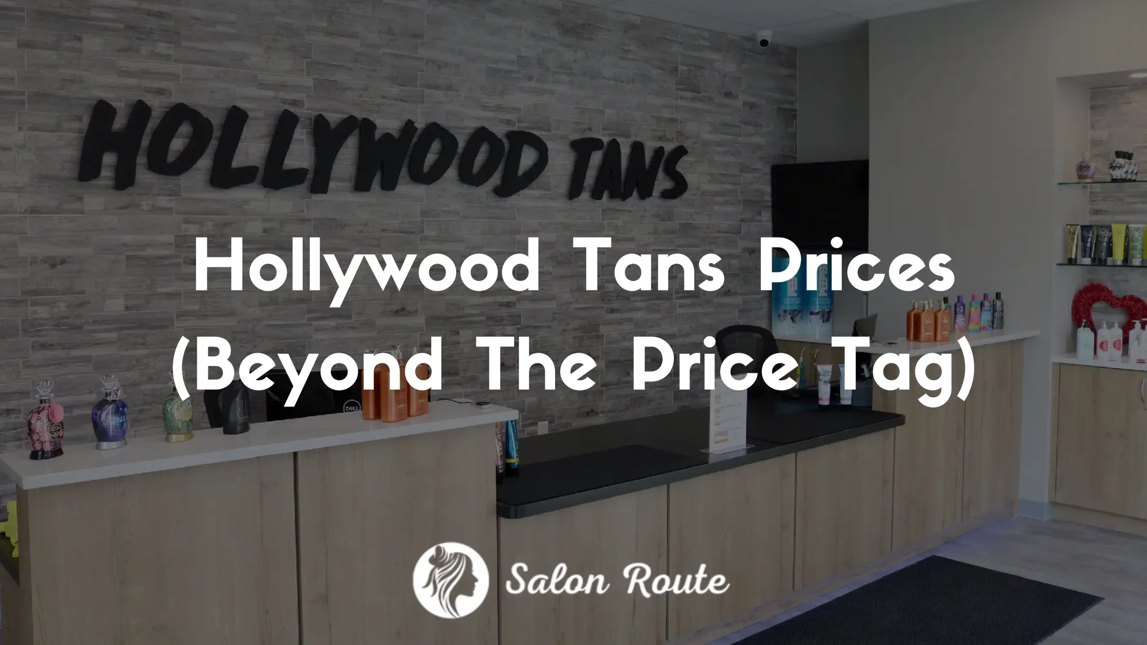 Hollywood Tans Prices (Beyond The Price Tag)