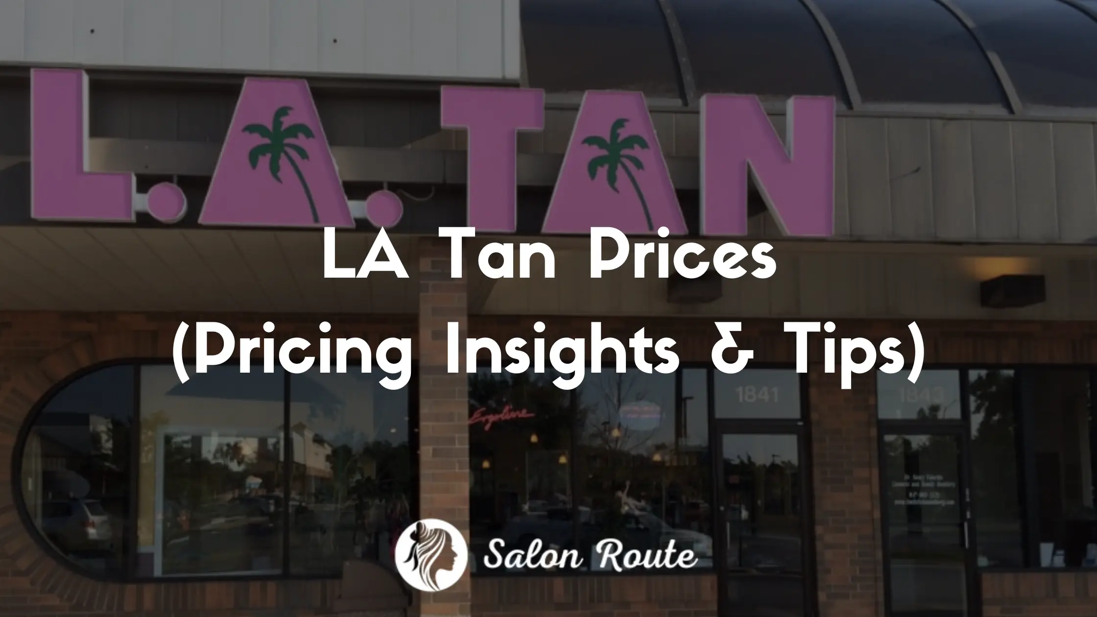 LA Tan Prices (Pricing Insights & Tips)
