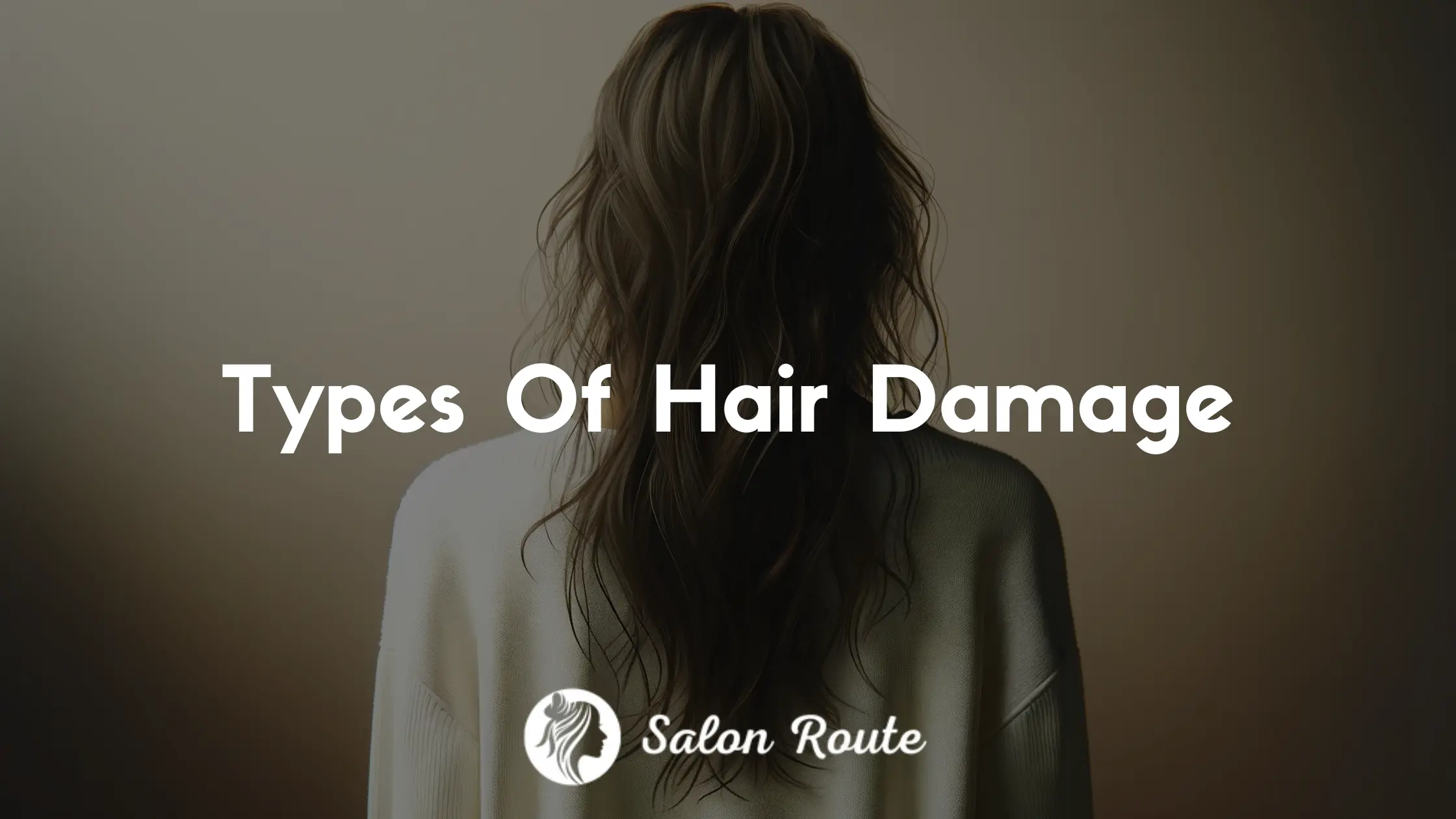 Types Of Hair Damage